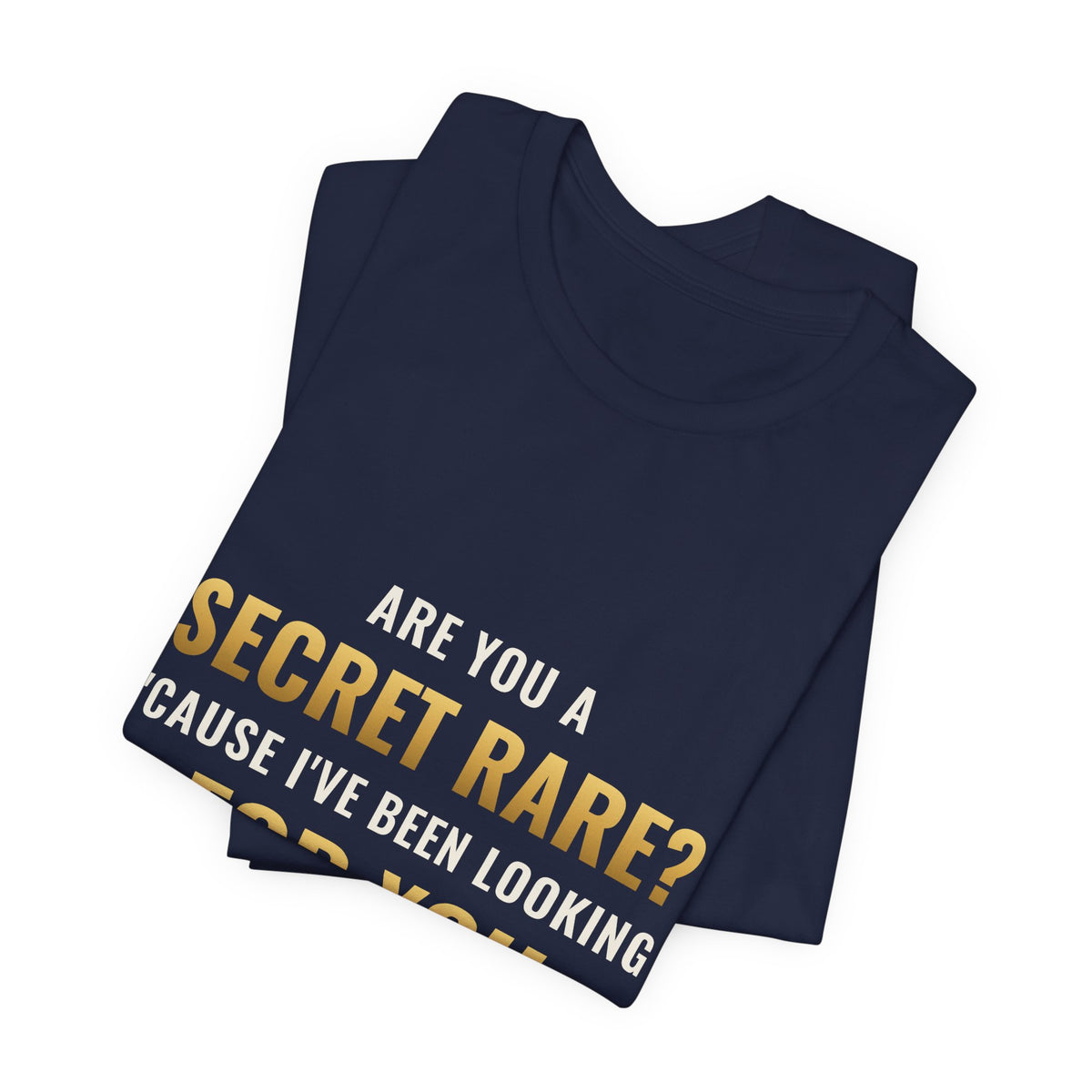 Are You A Secret Rare? Tee