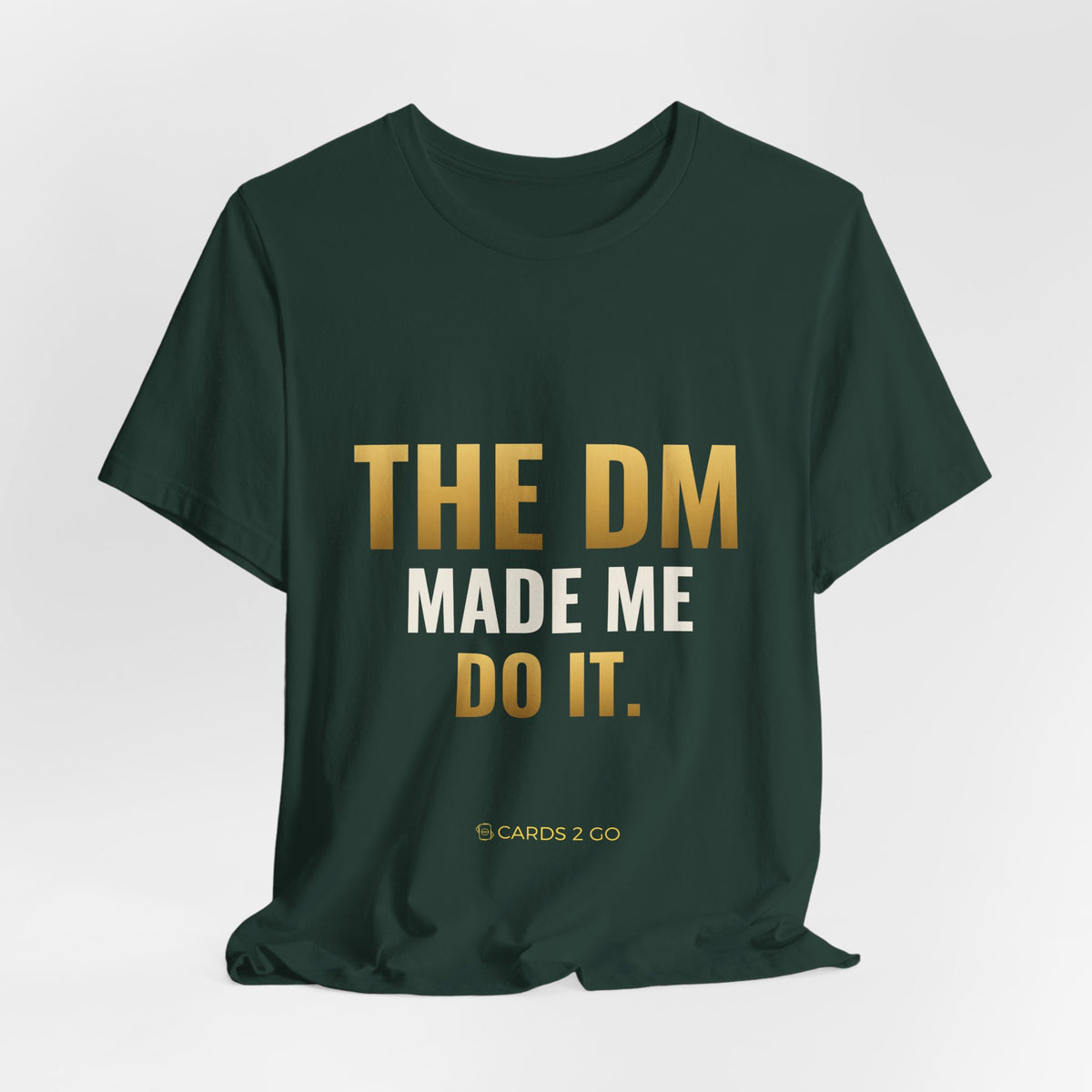The DM Made Me Do It Tee