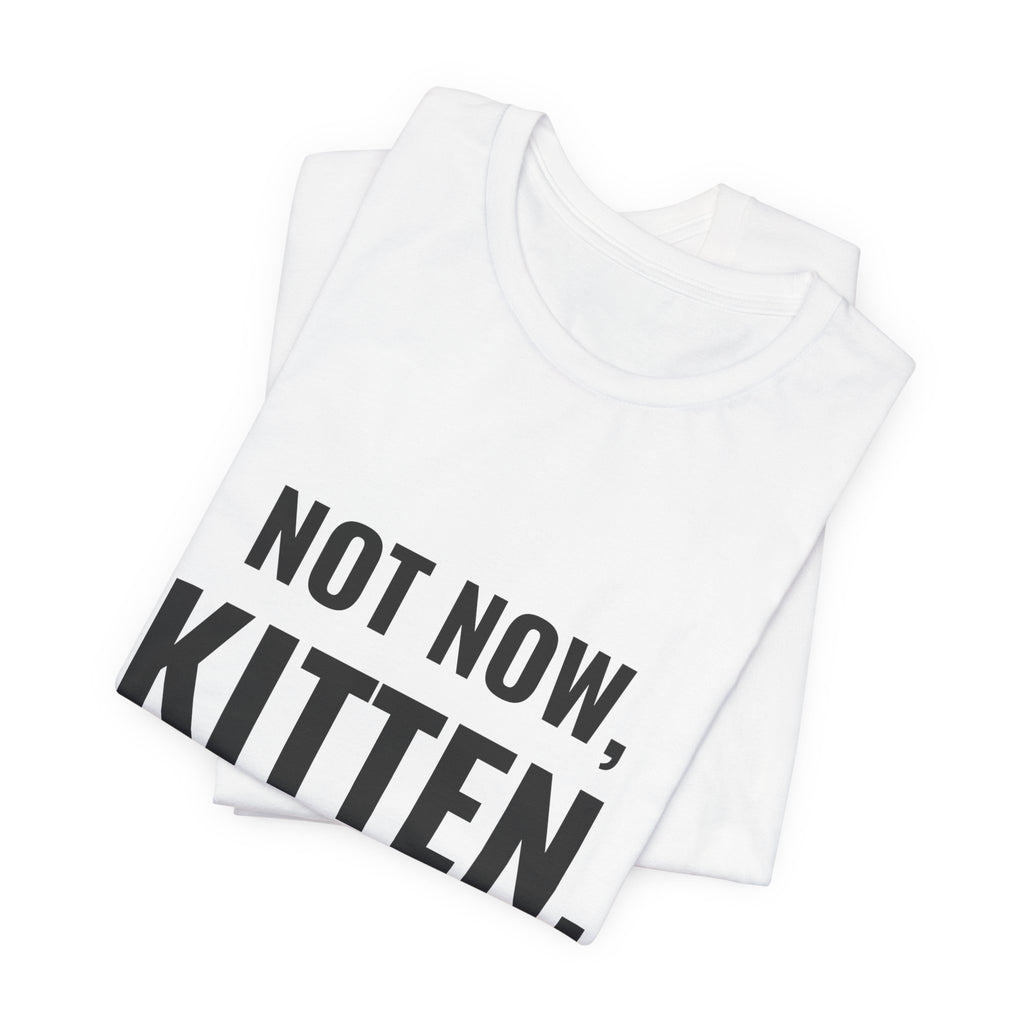Not Now Kitten, Daddy's Chasing The Secret Rare Tee