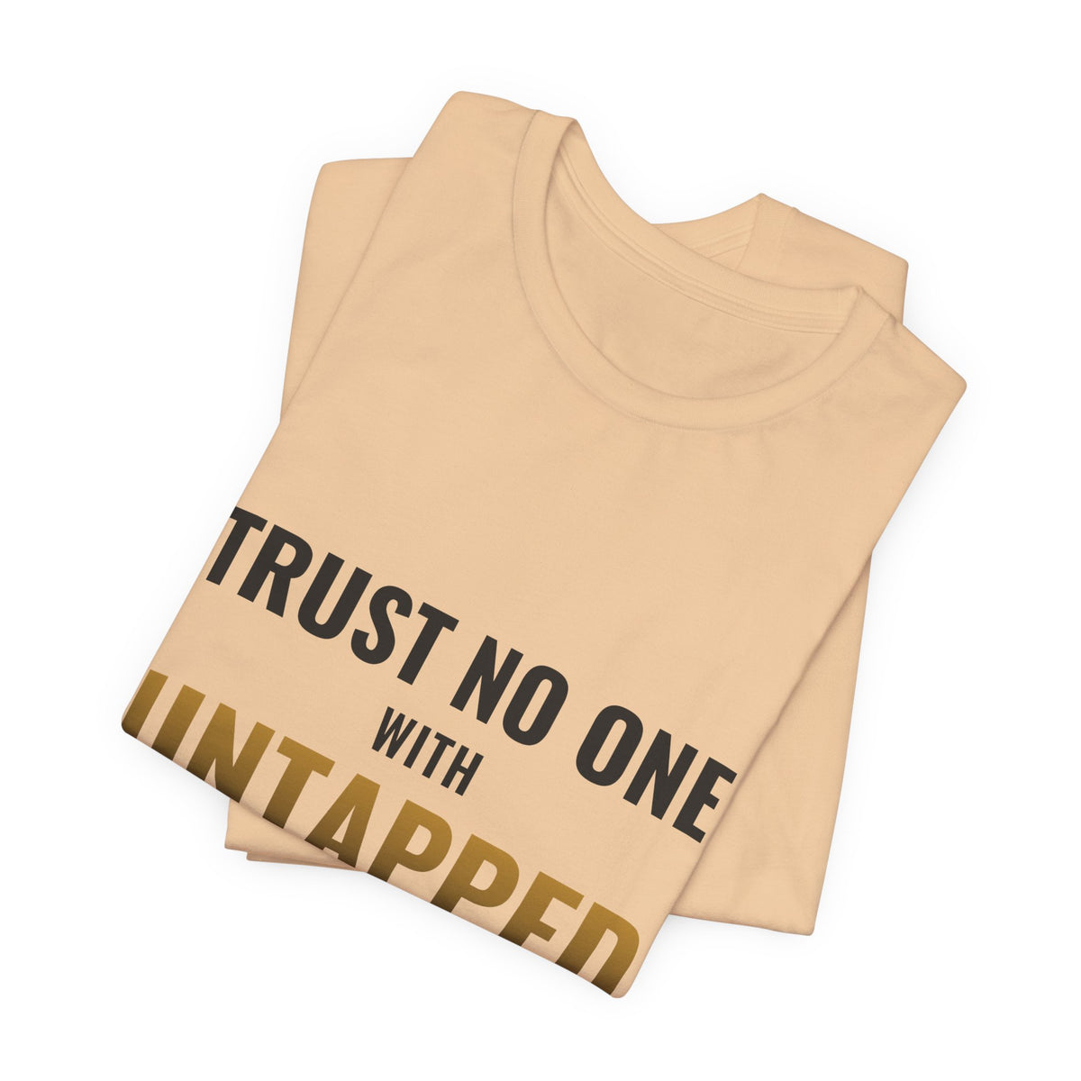 Trust No One With Untapped Blue Tee