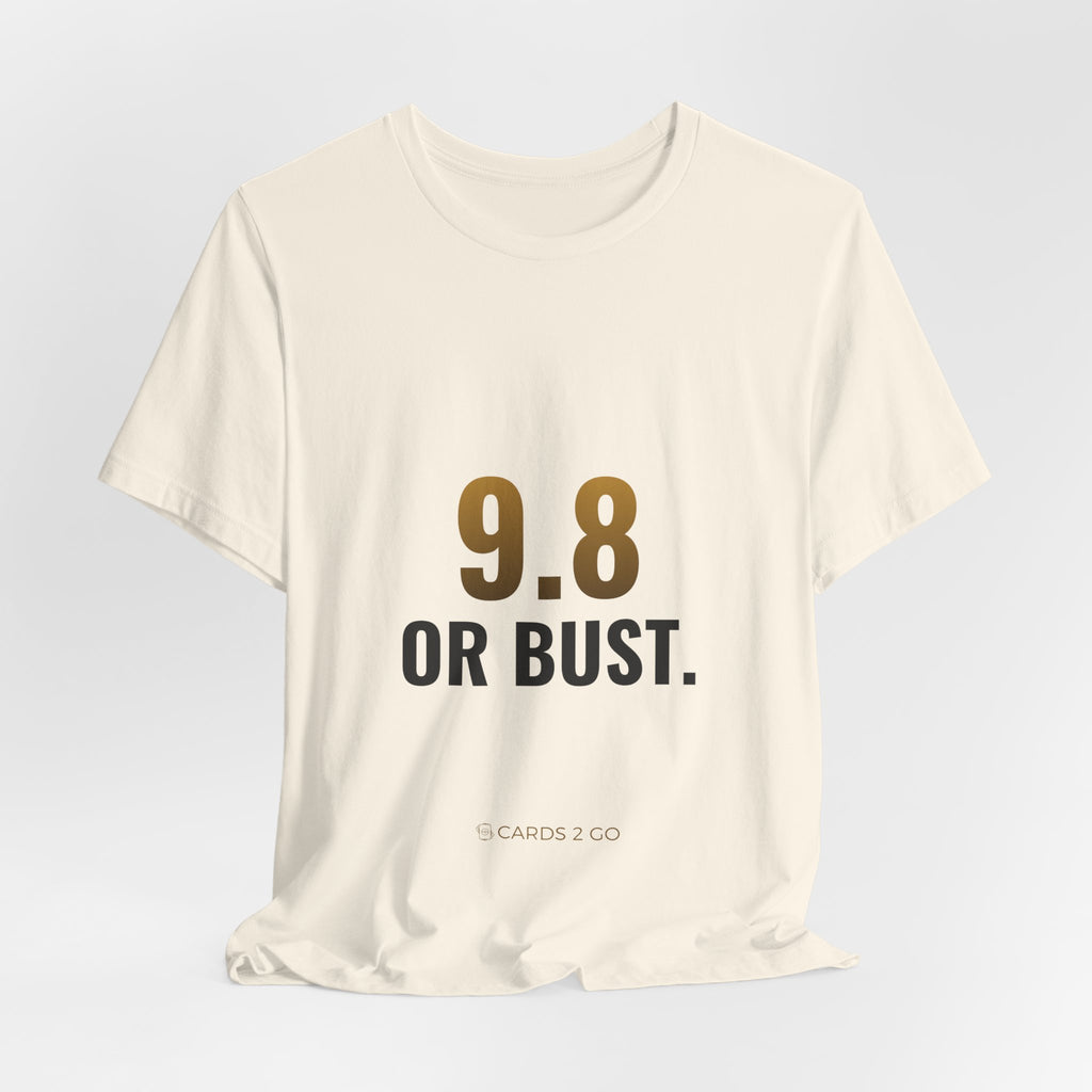 9.8 Or Bust Tee