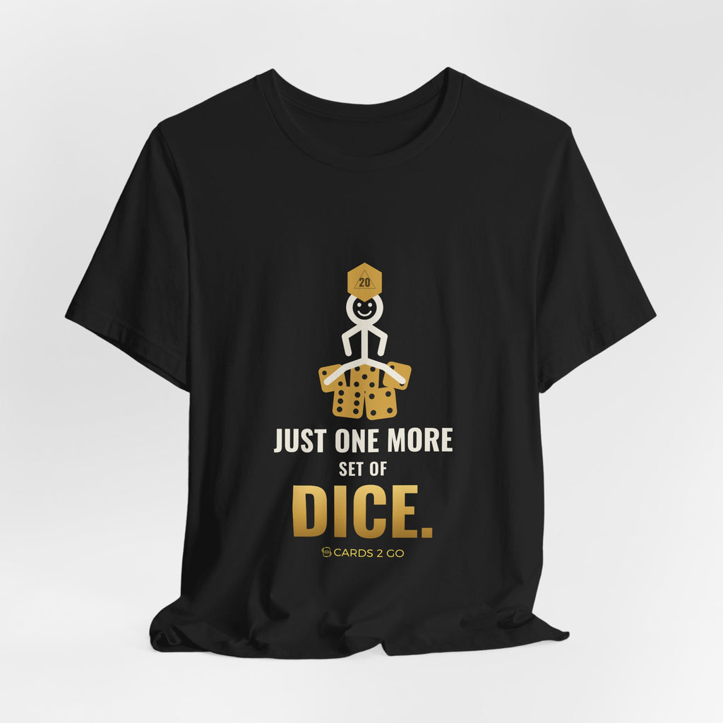 Just One More Set Of Dice Illustrated Tee