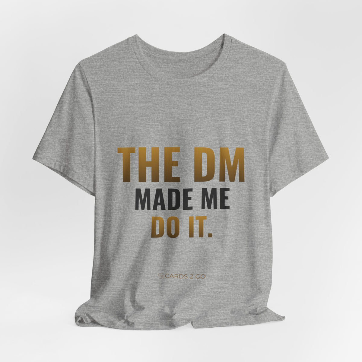 The DM Made Me Do It Tee
