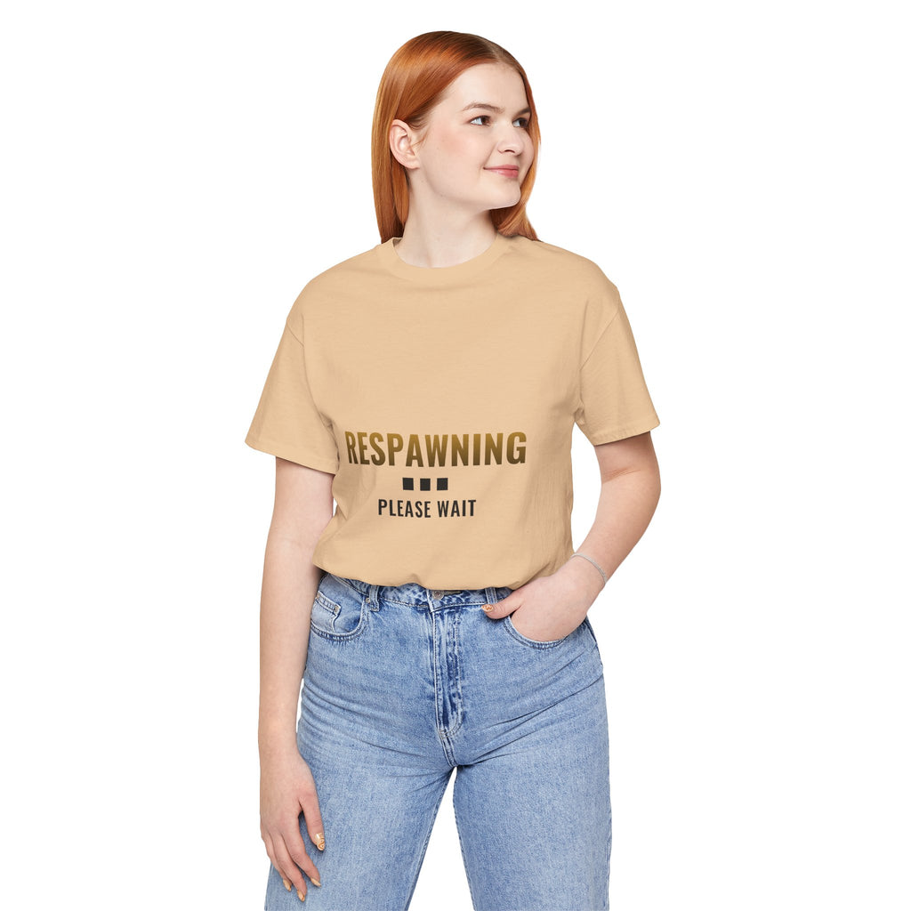Respawning... Please Wait Tee