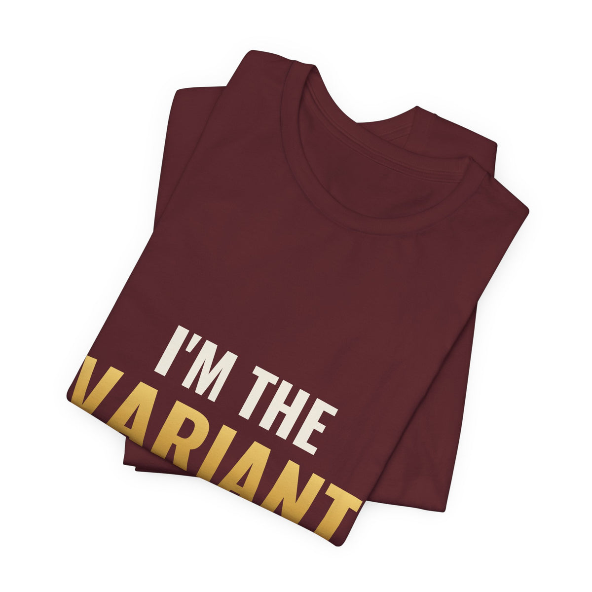 I'm The Variant Tee
