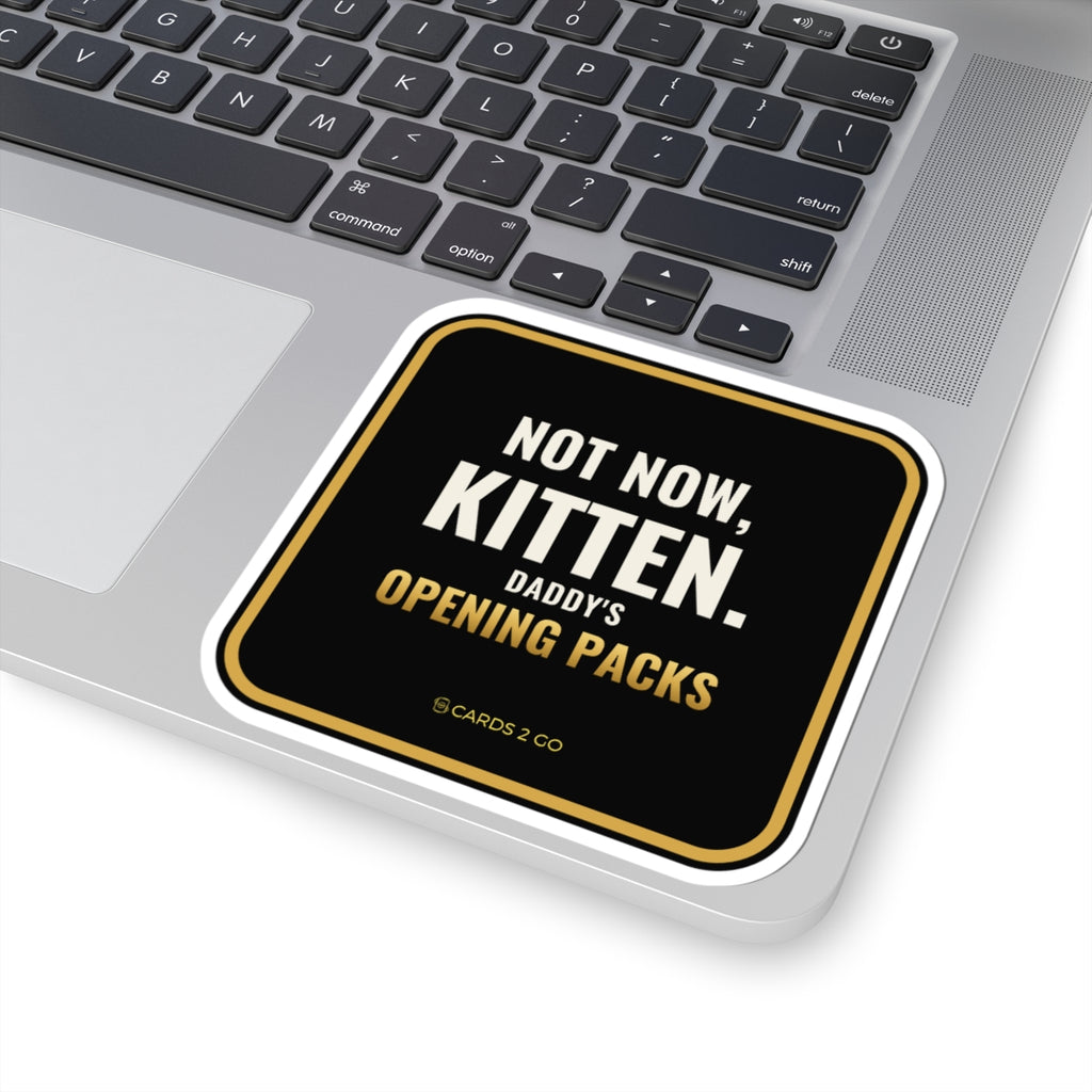 Not Now Kitten, Daddy's Opening Packs Sticker