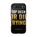 Top Deck Or Die Trying iPhone Case