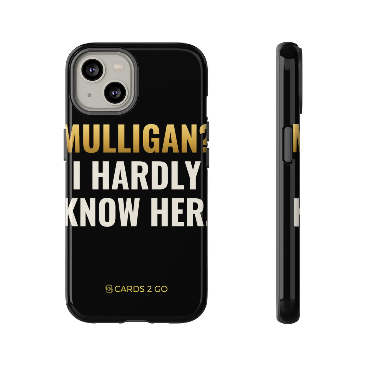 Mulligan? I Hardly Know Her iPhone Case