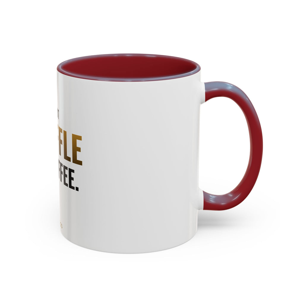 Do Not Shuffle My Coffee Mug