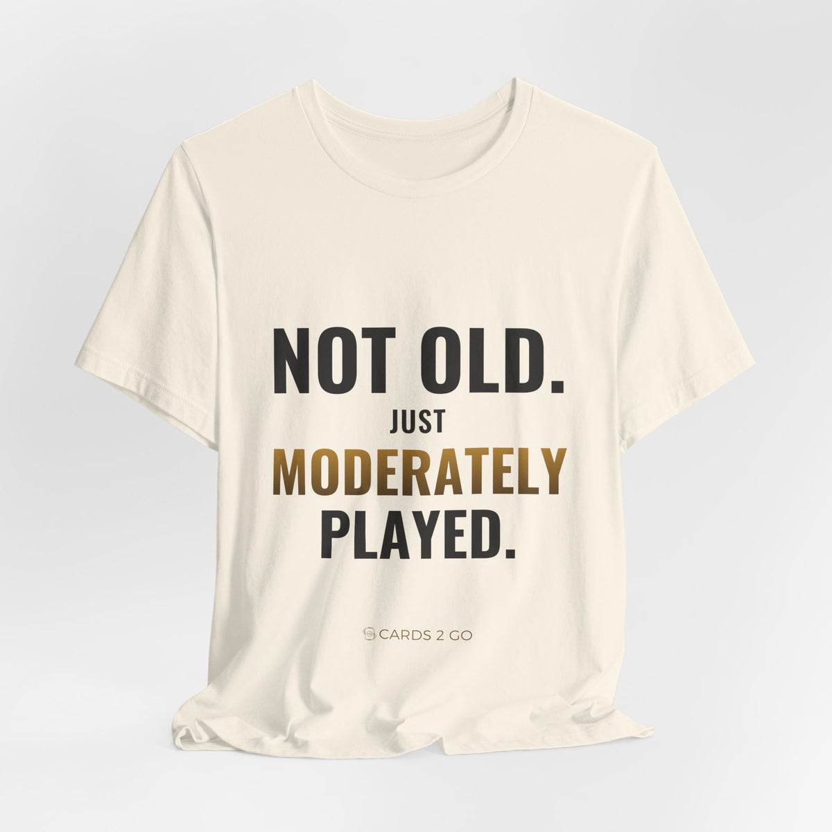 Not Old, Just Moderately Played Tee