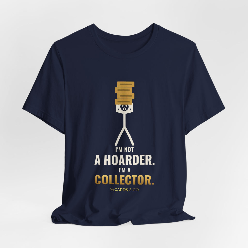 I'm Not A Hoarder, I'm A Collector Illustrated Tee