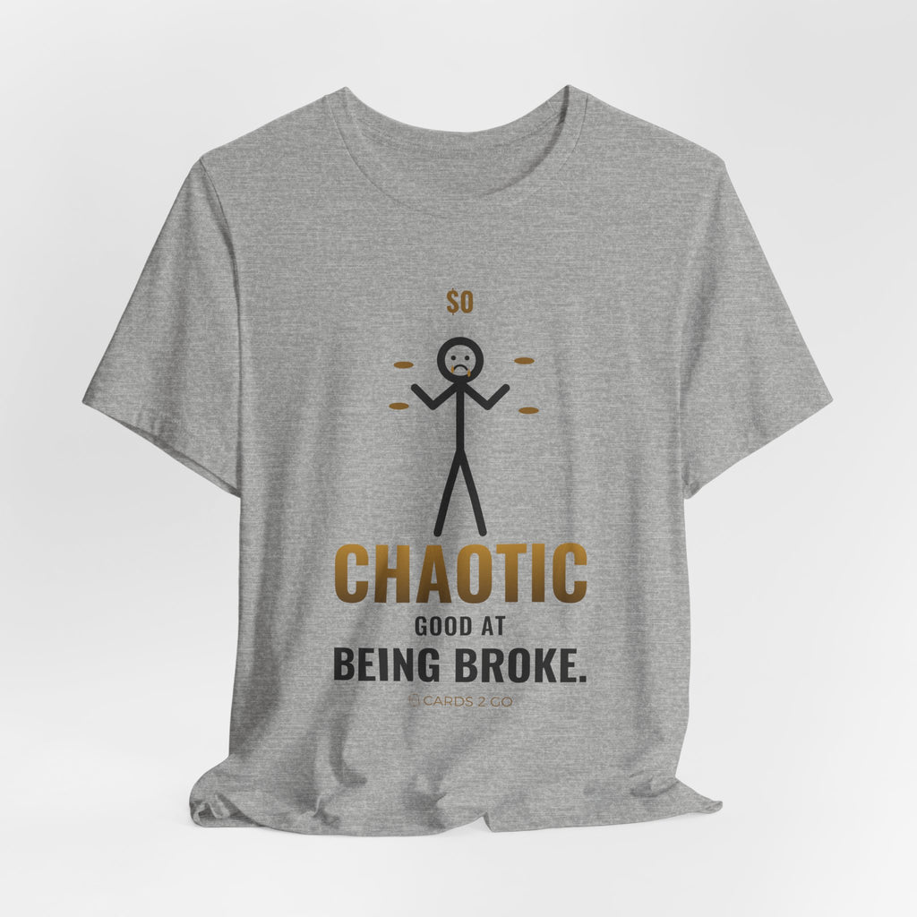 Chaotic Good At Being Broke Illustrated Tee