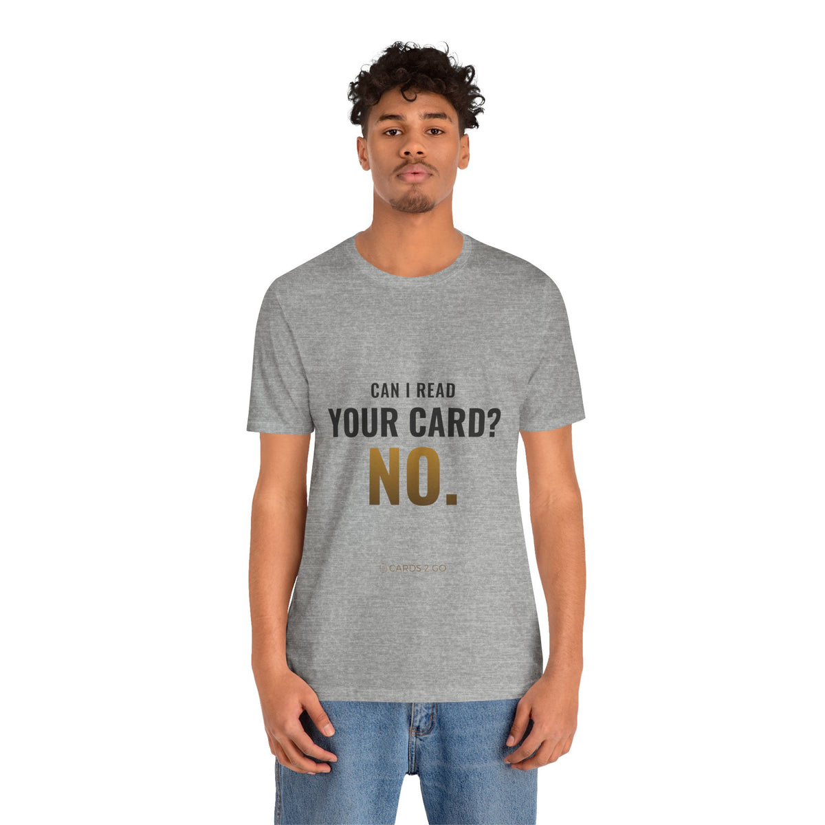 Can I Read Your Card? No. Tee