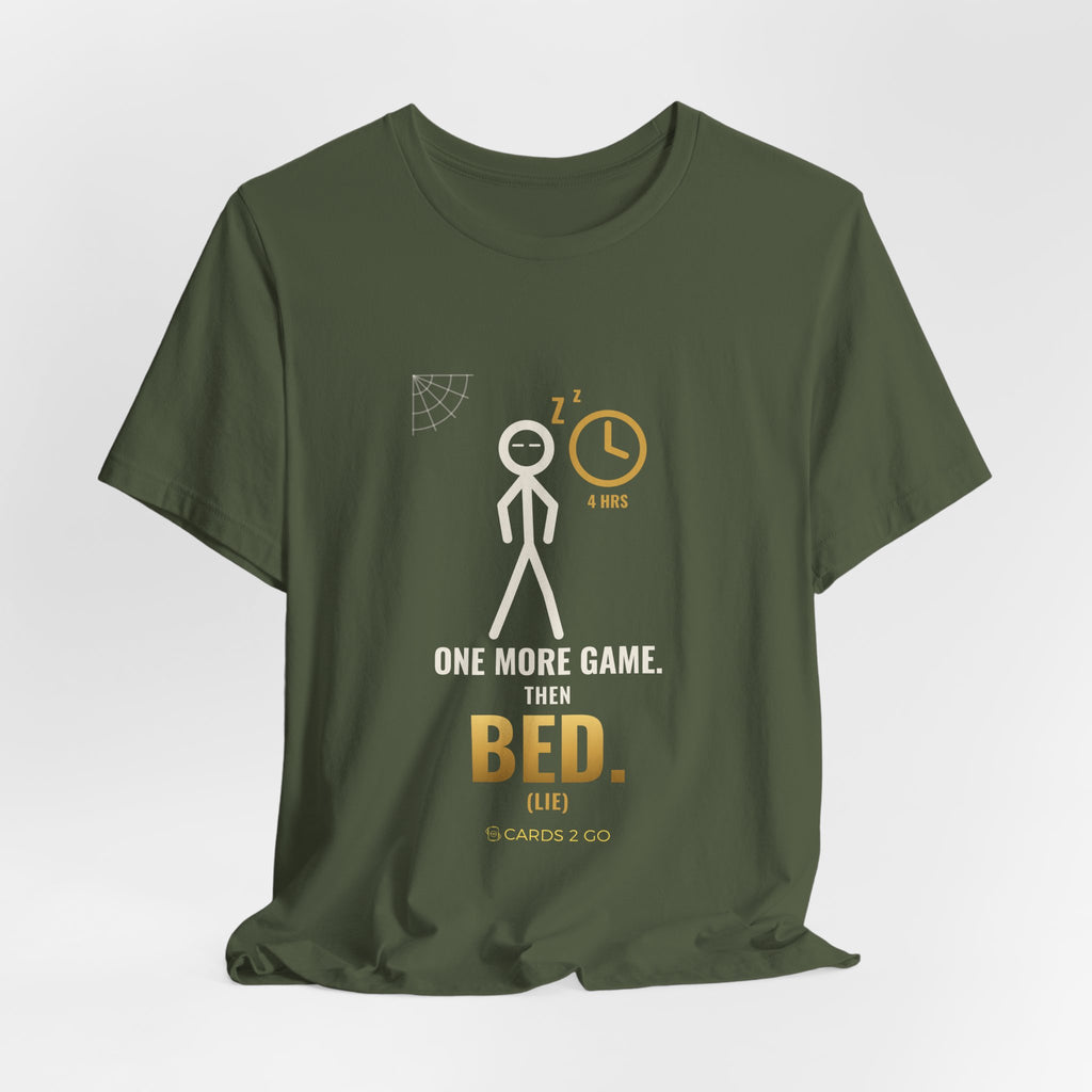 One More Game, Then Bed Illustrated Tee