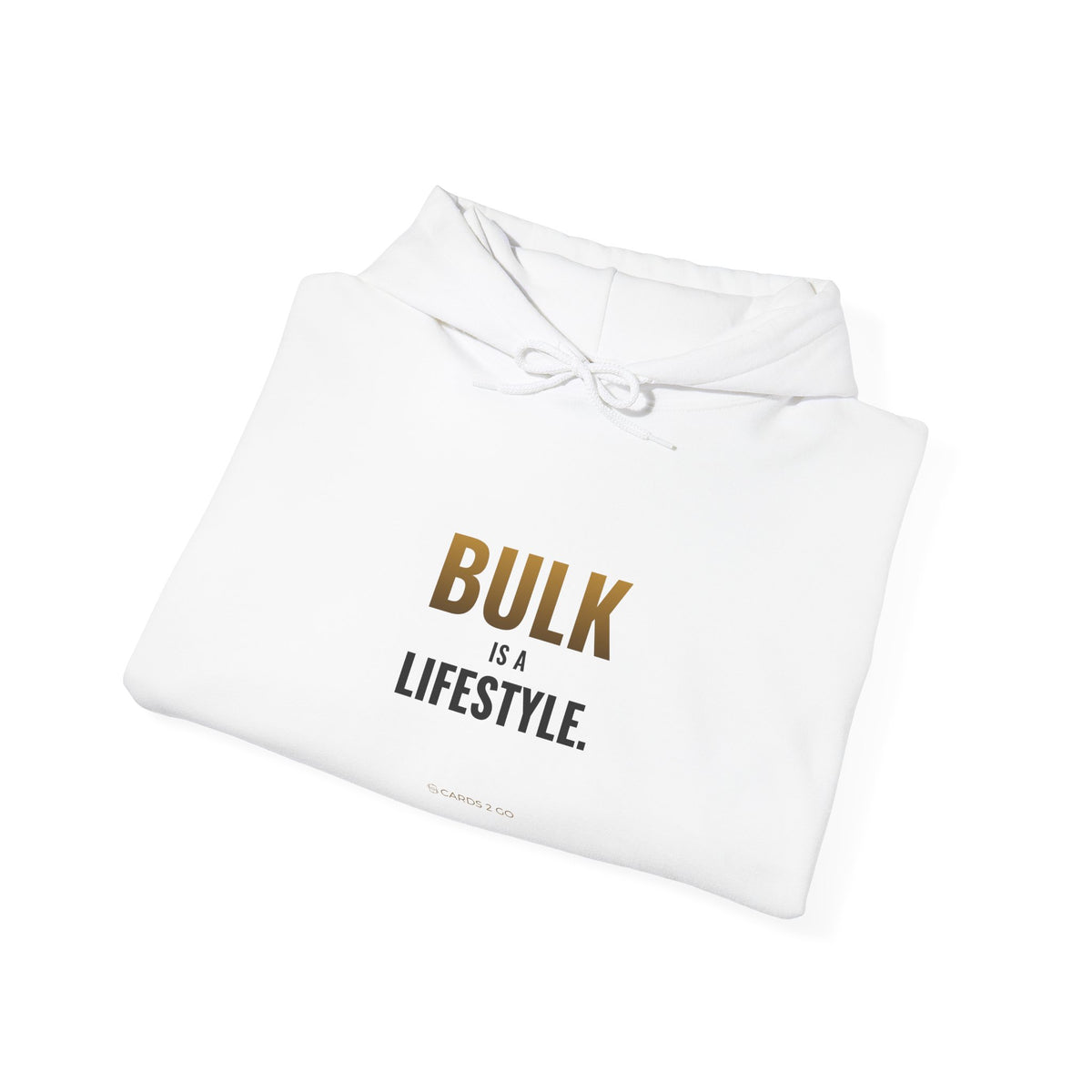 Bulk Is A Lifestyle Hoodie