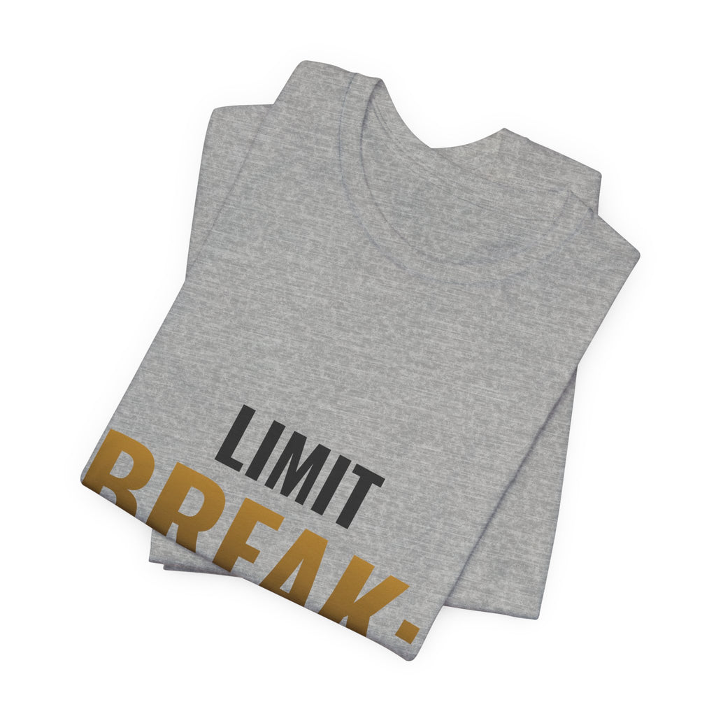 Limit Break: Bought The Whole Case Tee