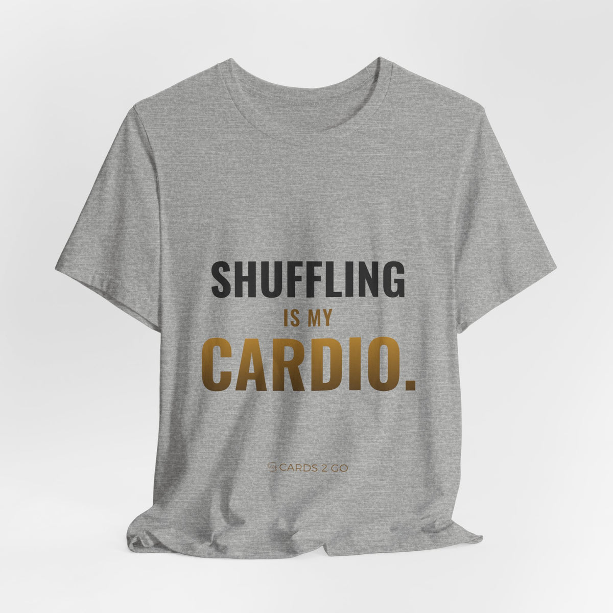 Shuffling Is My Cardio Tee