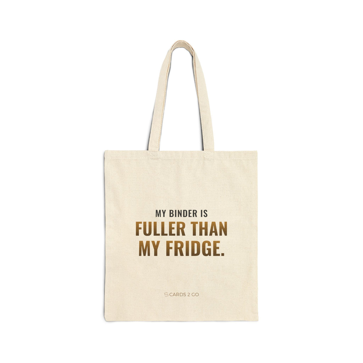 My Binder Is Fuller Than My Fridge Tote Bag – funny trading card tote bag by Cards2Go