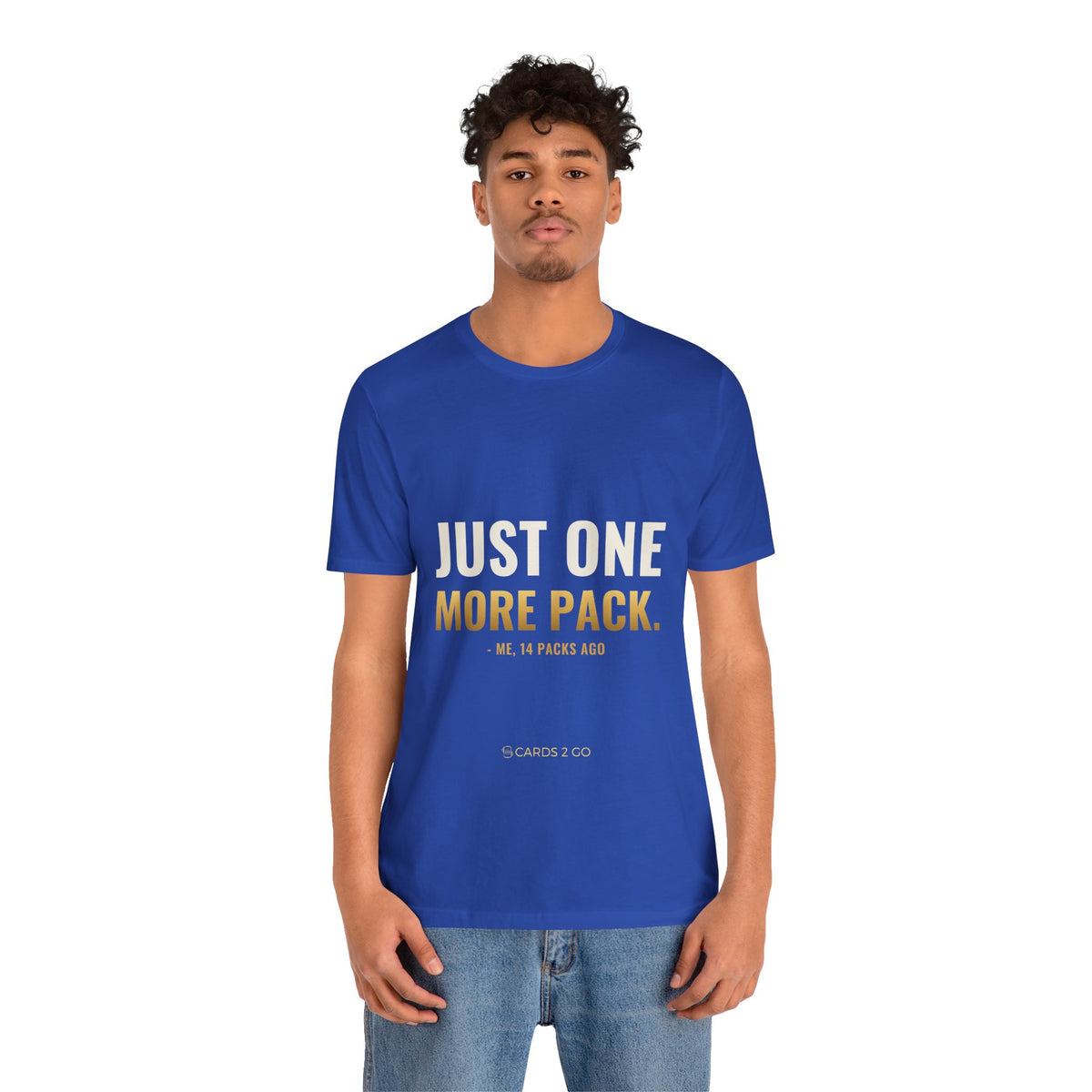 Just One More Pack Tee