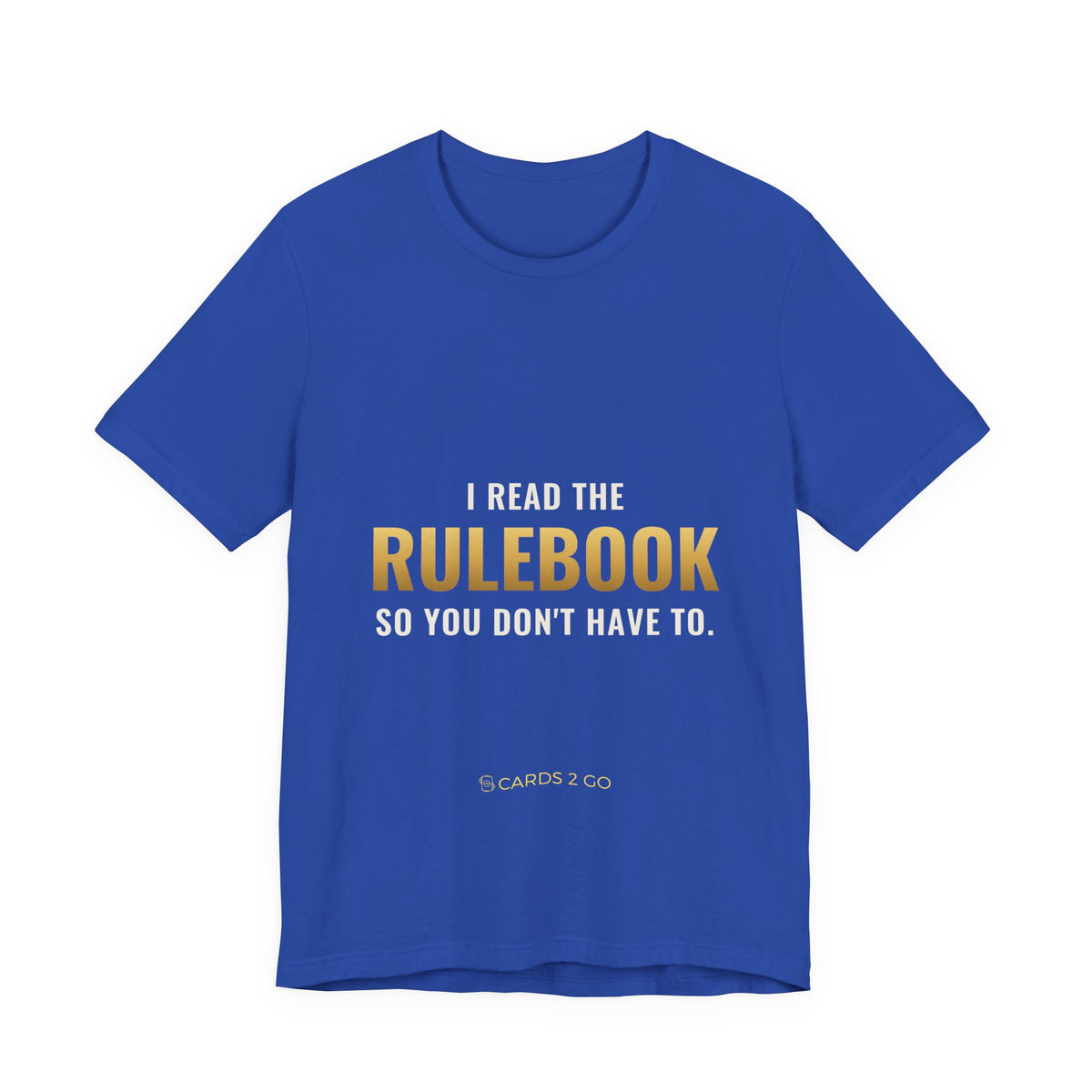 I Read The Rulebook So You Don't Have To Tee