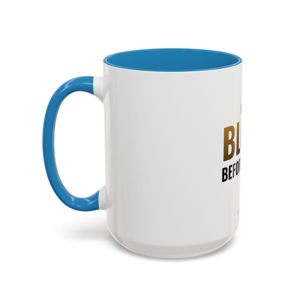I Don't Block Before Coffee Mug