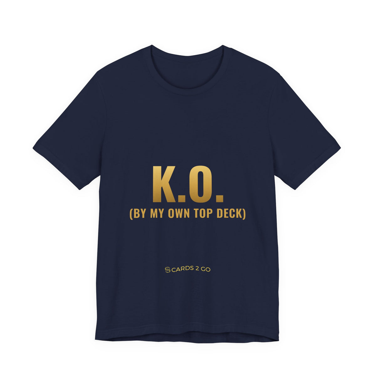 K.O. (By My Own Top Deck) Tee
