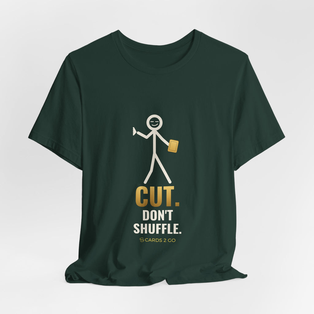 Cut. Don't Shuffle. Illustrated Tee