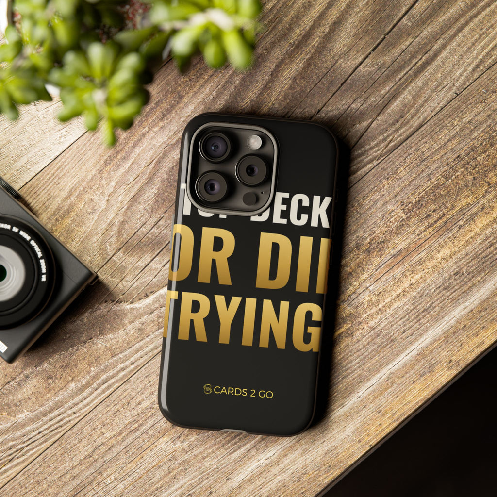 Top Deck Or Die Trying iPhone Case