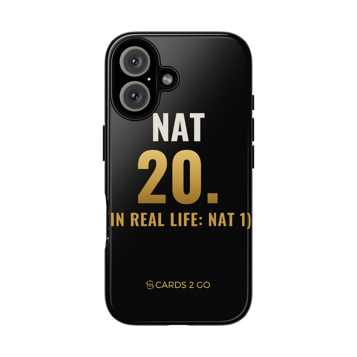 Nat 20 (In Real Life: Nat 1) iPhone Case