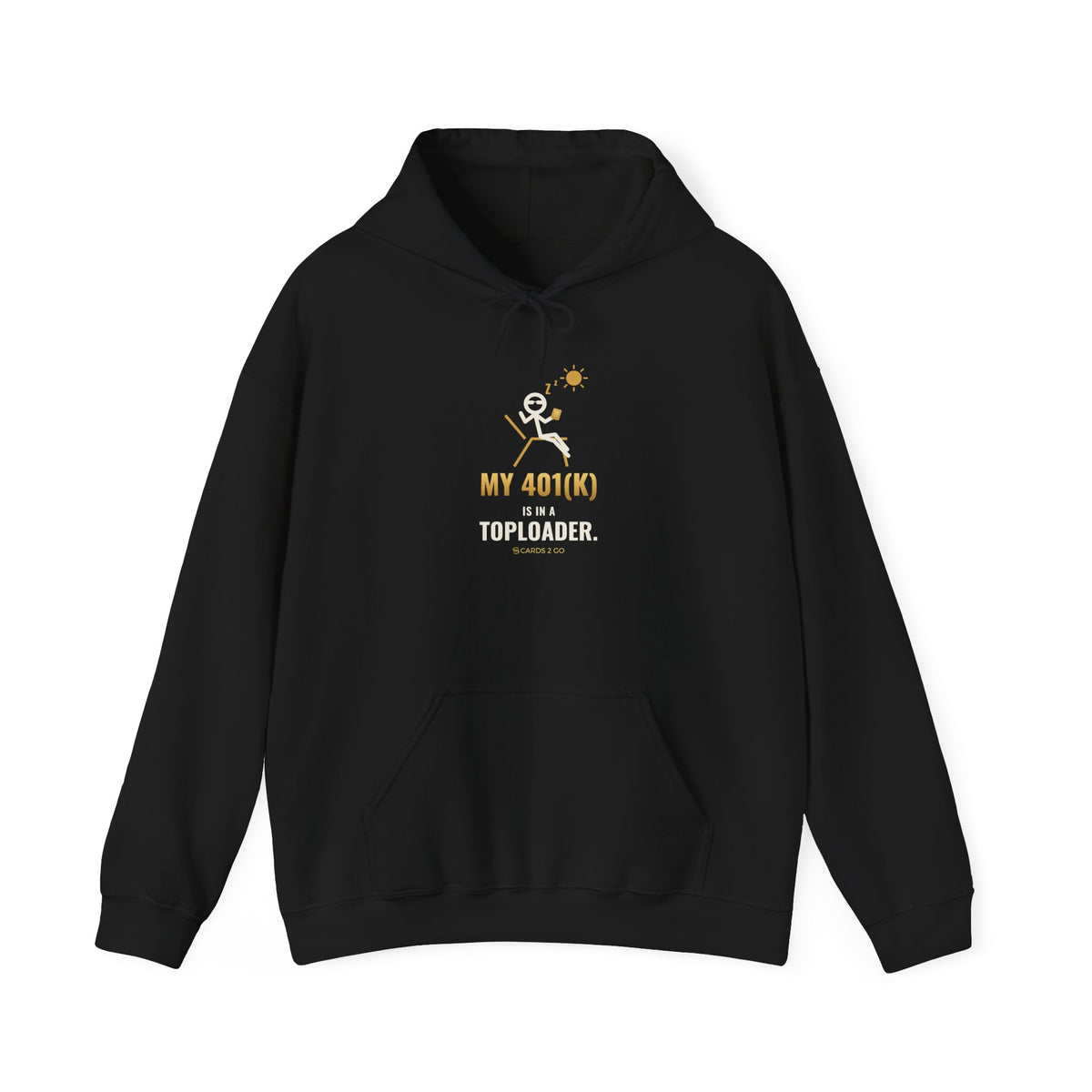 My 401(k) Is In A Toploader Illustrated Hoodie