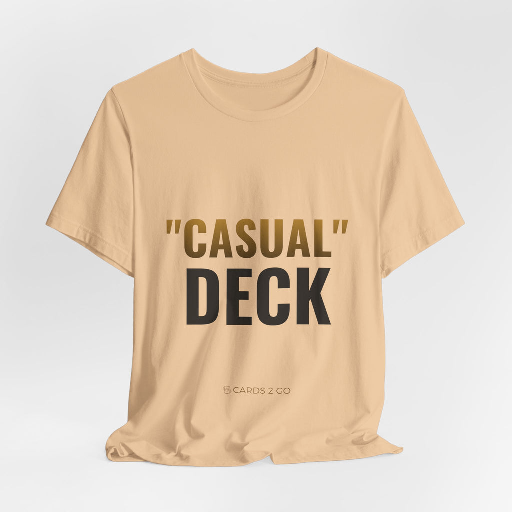 "Casual" Deck Tee