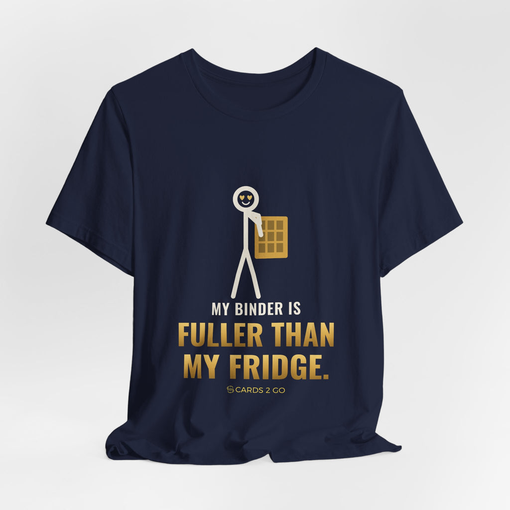My Binder Is Fuller Than My Fridge Illustrated Tee
