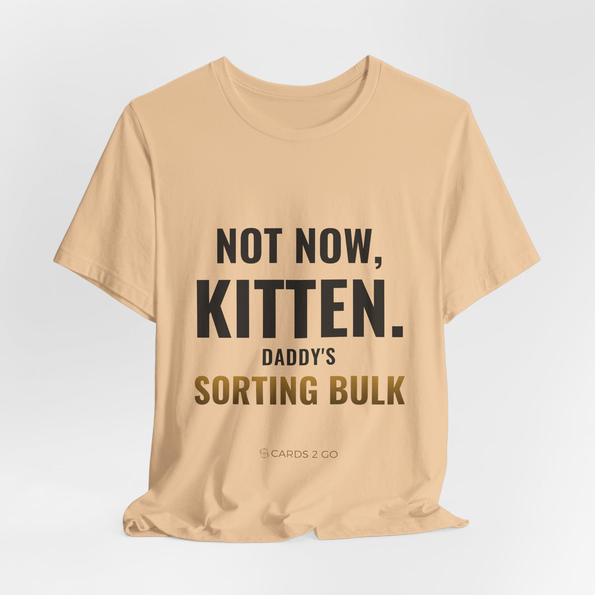 Not Now Kitten, Daddy's Sorting Bulk Tee