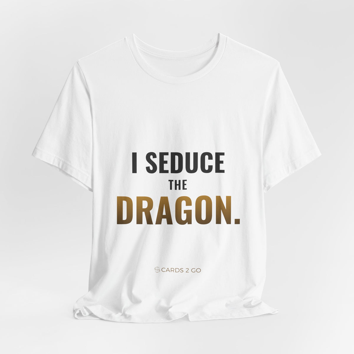 I Seduce The Dragon Tee