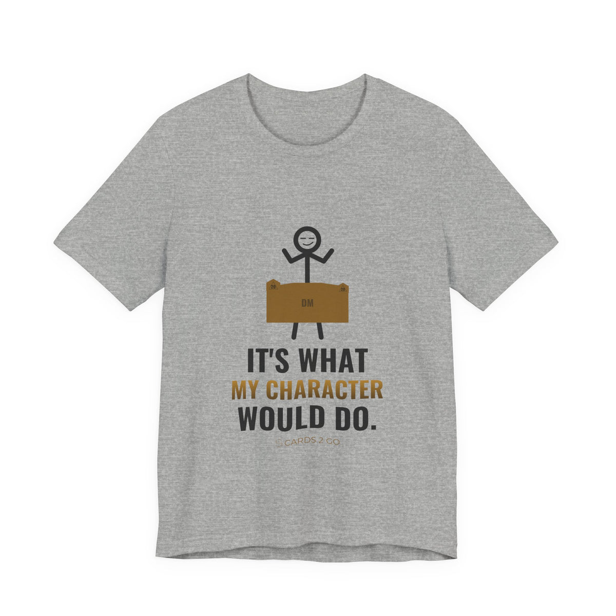 It's What My Character Would Do Illustrated Tee