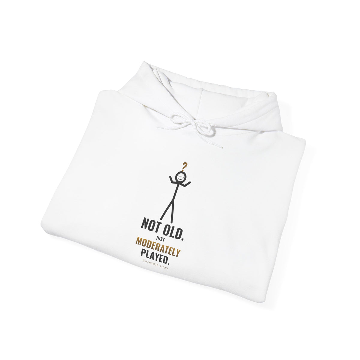 Not Old, Just Moderately Played Illustrated Hoodie