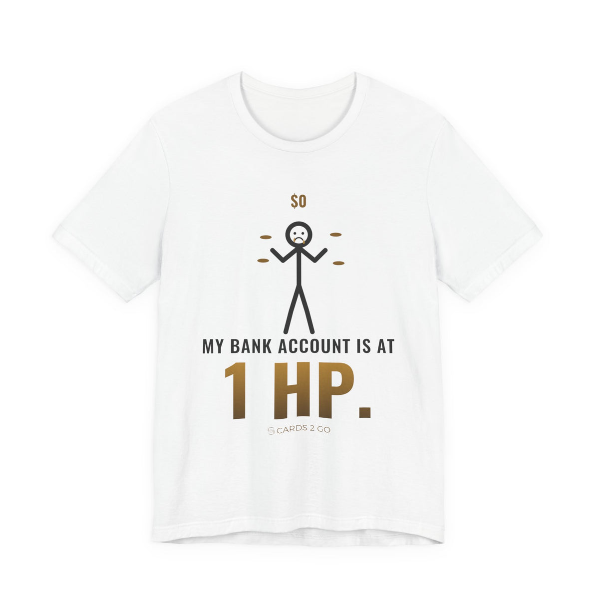 My Bank Account Is At 1 HP Illustrated Tee – funny Pokémon t-shirt by Cards2Go