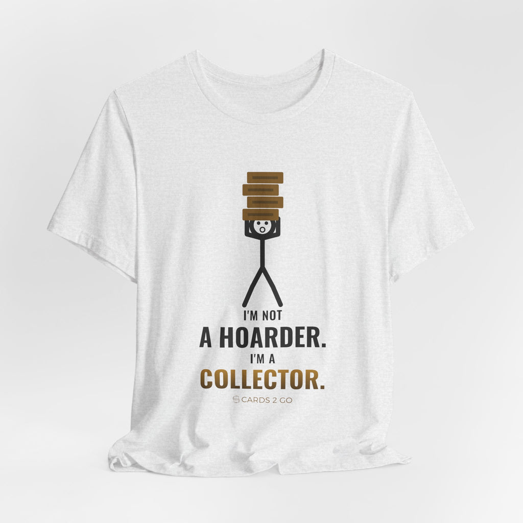 I'm Not A Hoarder, I'm A Collector Illustrated Tee