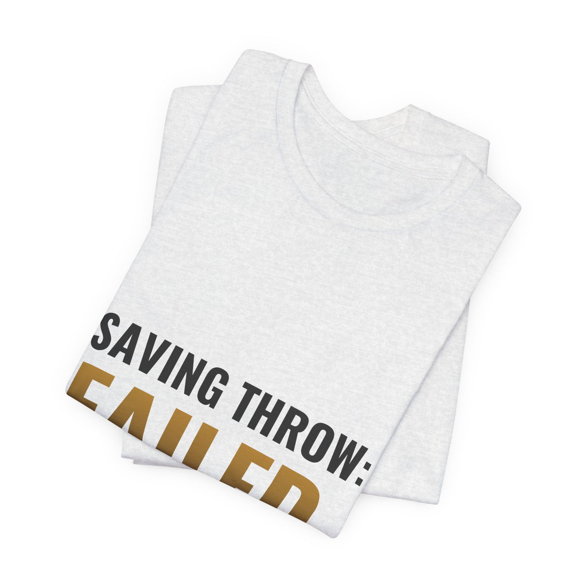 Saving Throw: Failed Tee