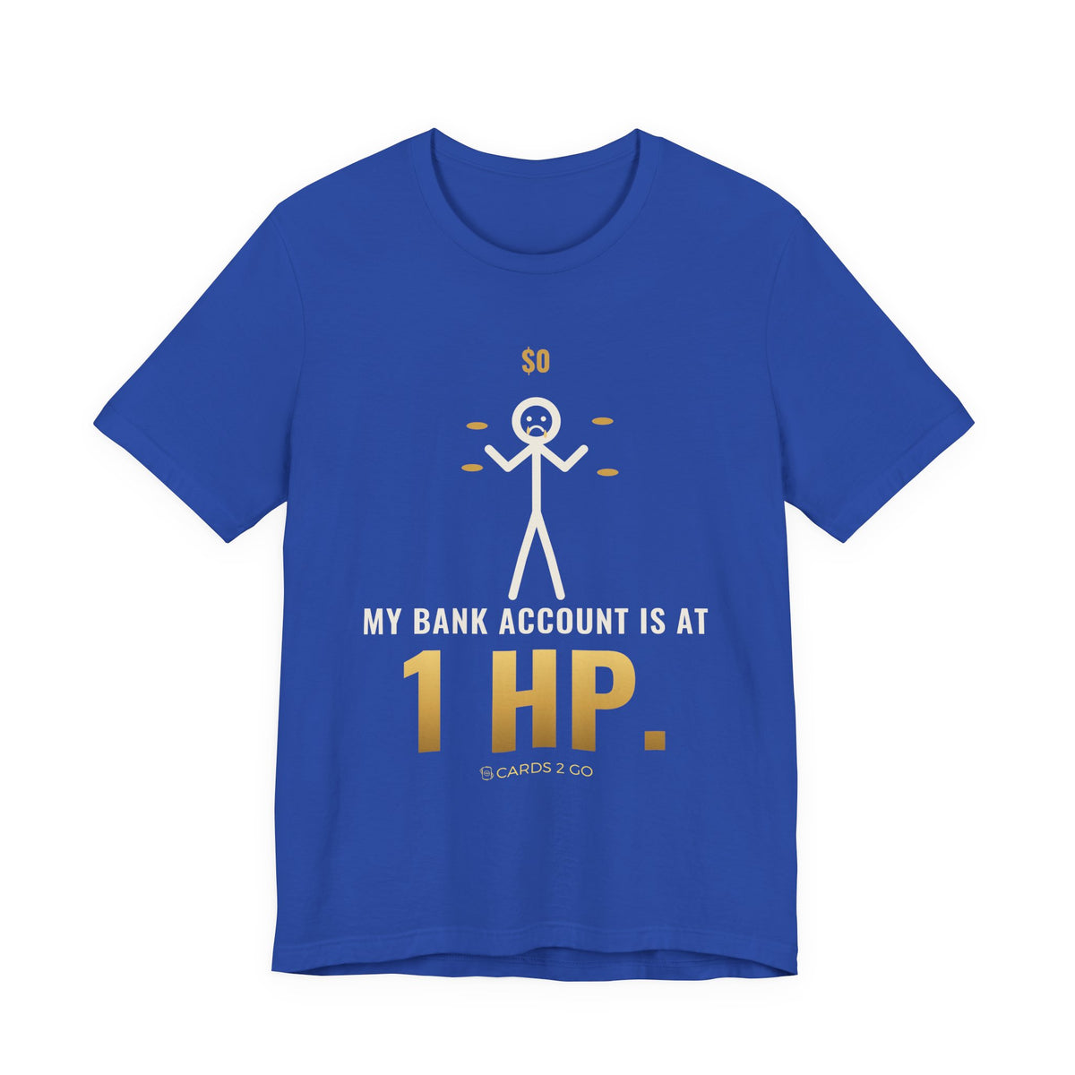 My Bank Account Is At 1 HP Illustrated Tee