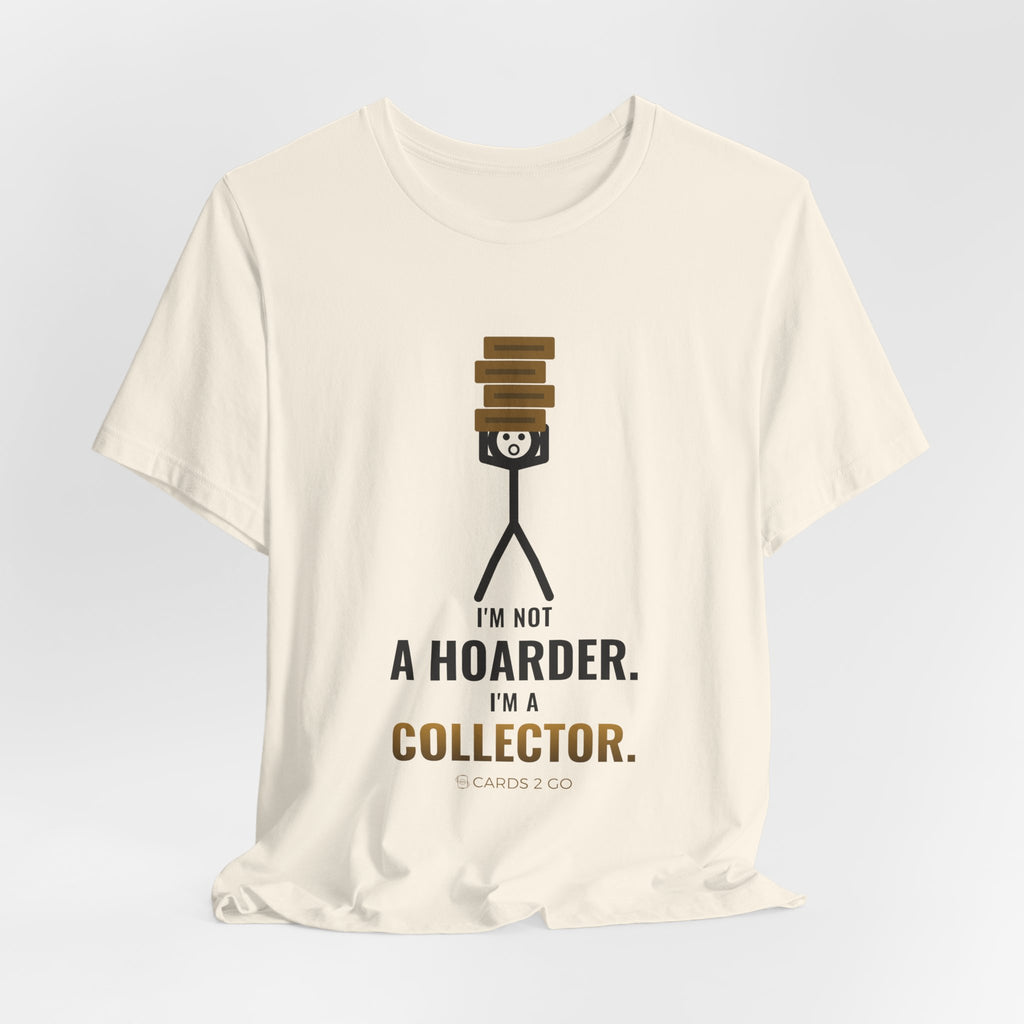I'm Not A Hoarder, I'm A Collector Illustrated Tee