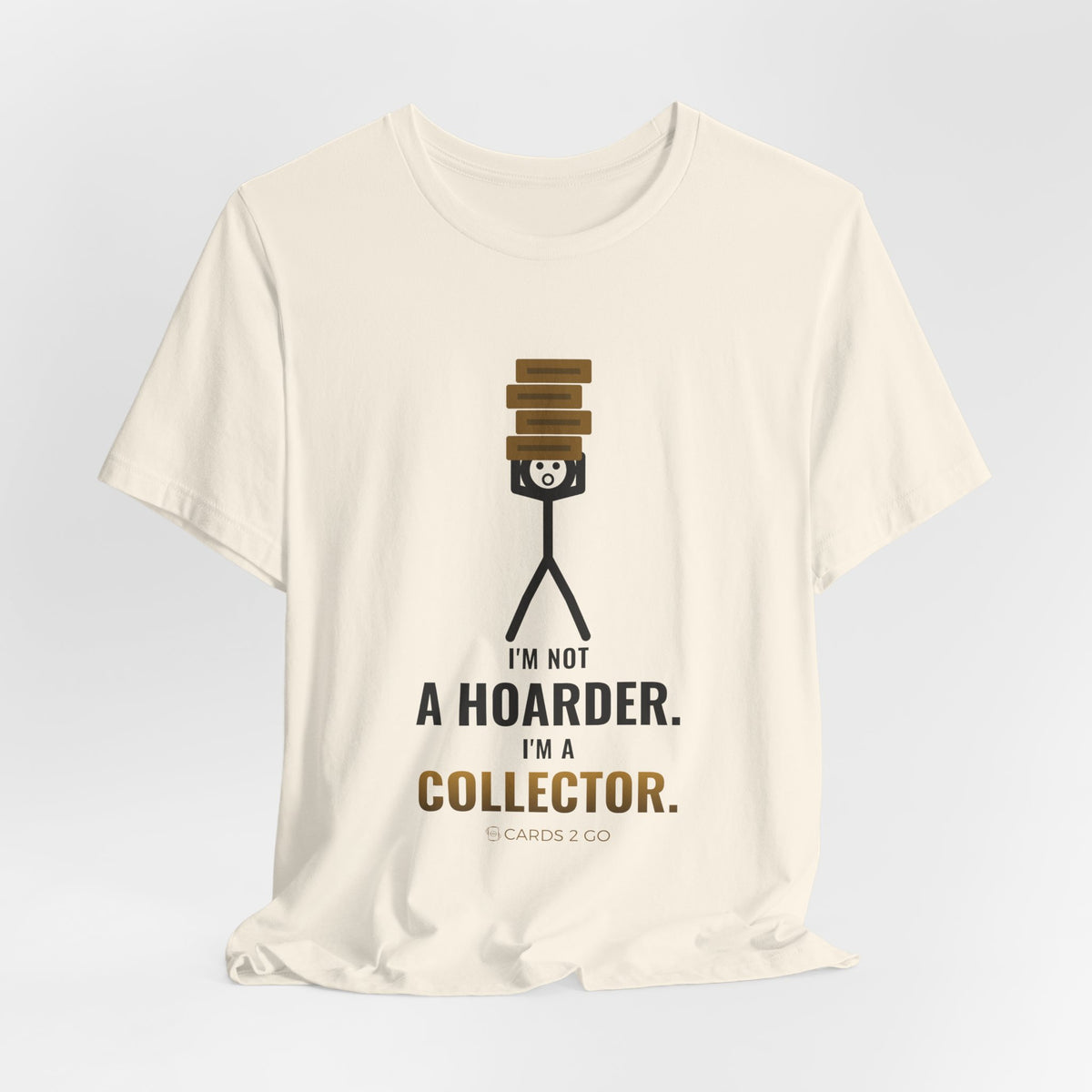 I'm Not A Hoarder, I'm A Collector Illustrated Tee