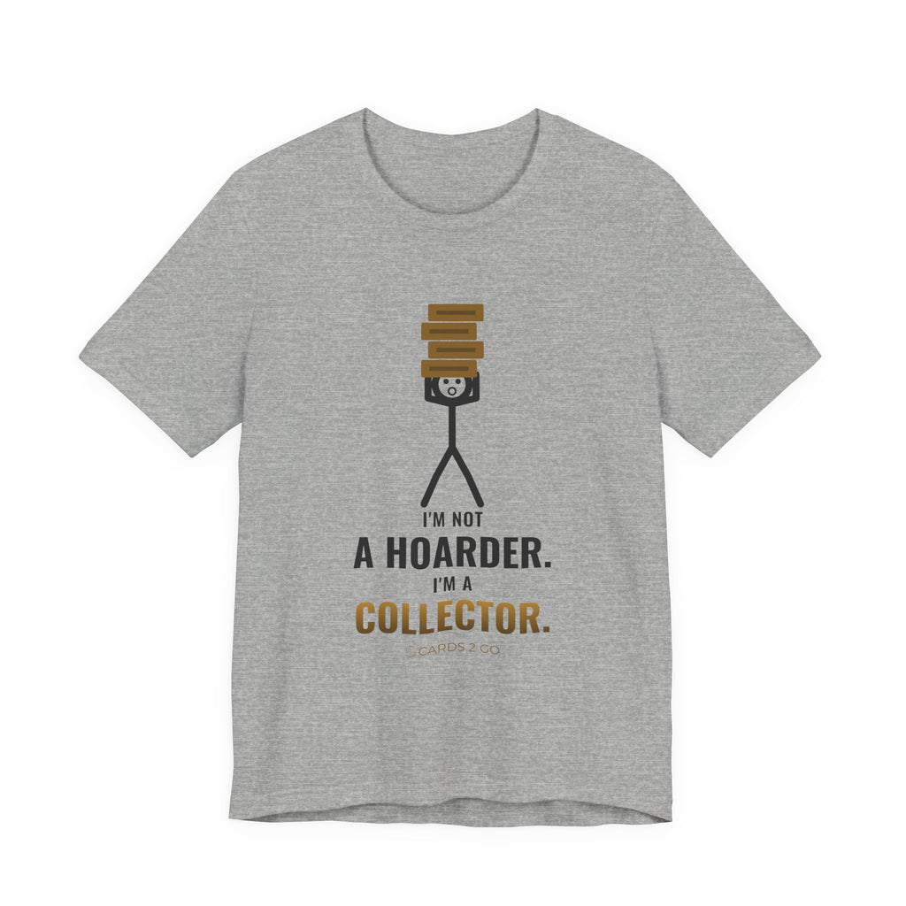 I'm Not A Hoarder, I'm A Collector Illustrated Tee