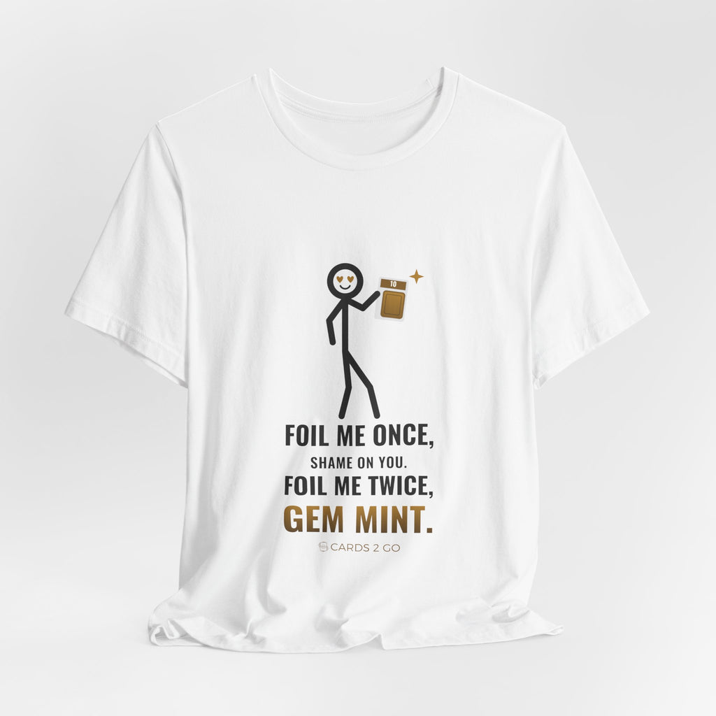 Foil Me Twice, Gem Mint Illustrated Tee