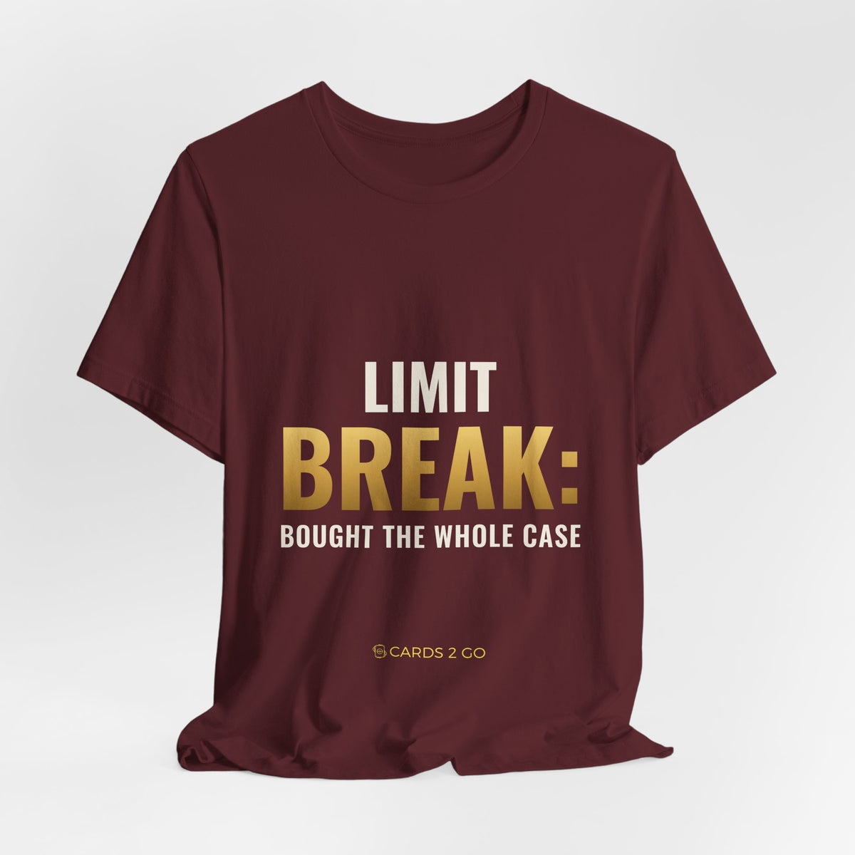 Limit Break: Bought The Whole Case Tee
