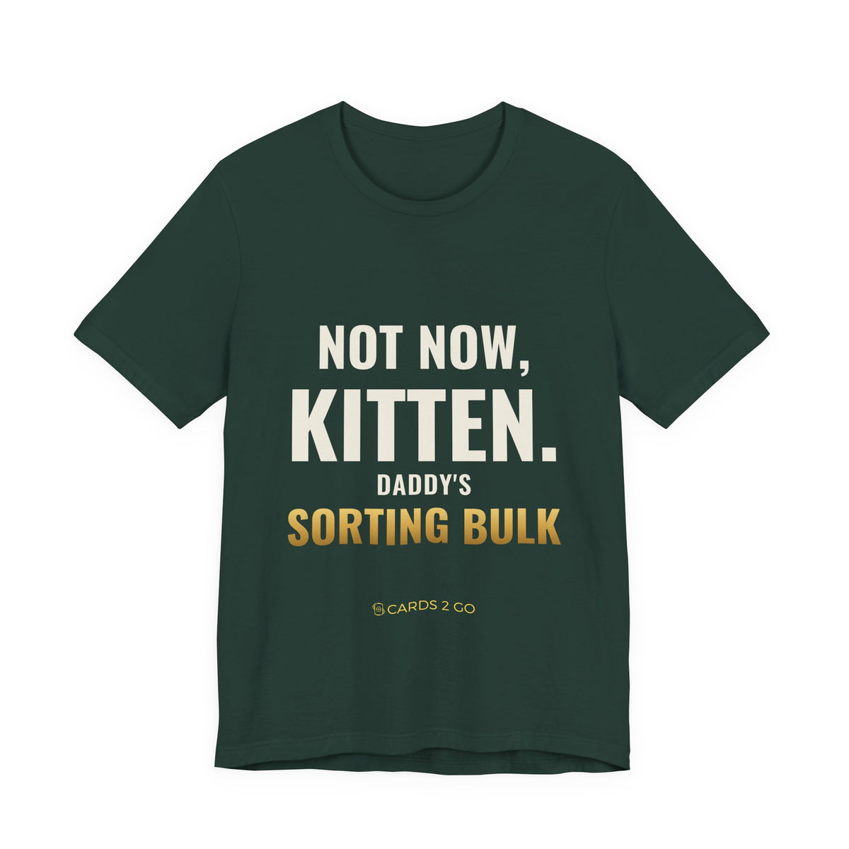 Not Now Kitten, Daddy's Sorting Bulk Tee