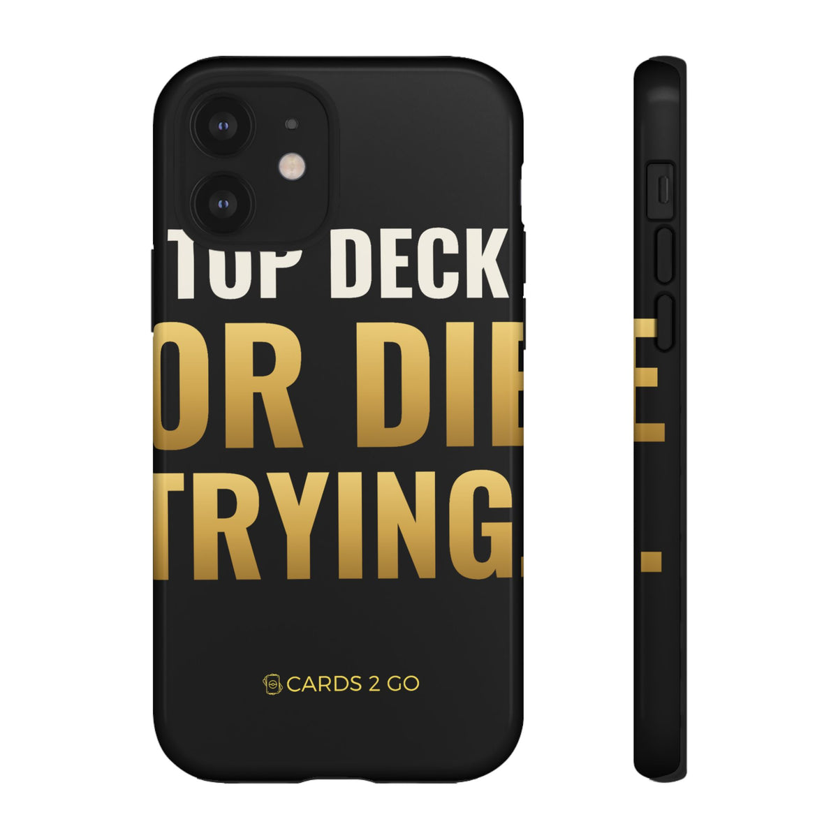 Top Deck Or Die Trying iPhone Case