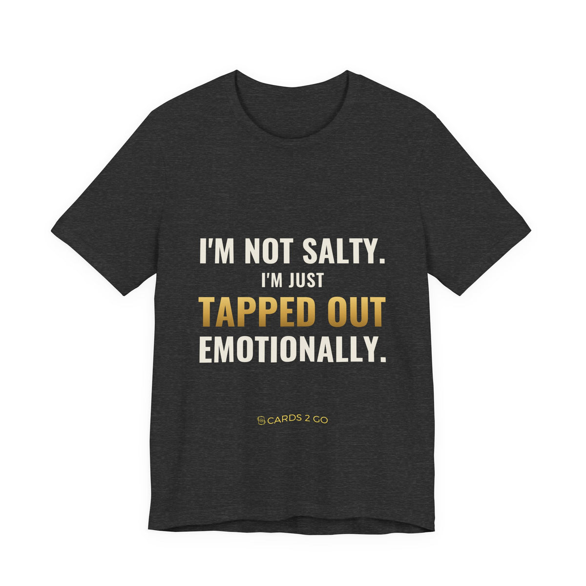 Tapped Out Emotionally Tee