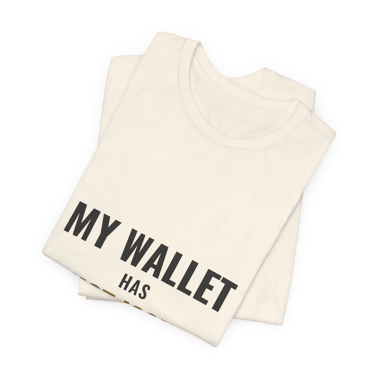 My Wallet Has Trust Issues Tee