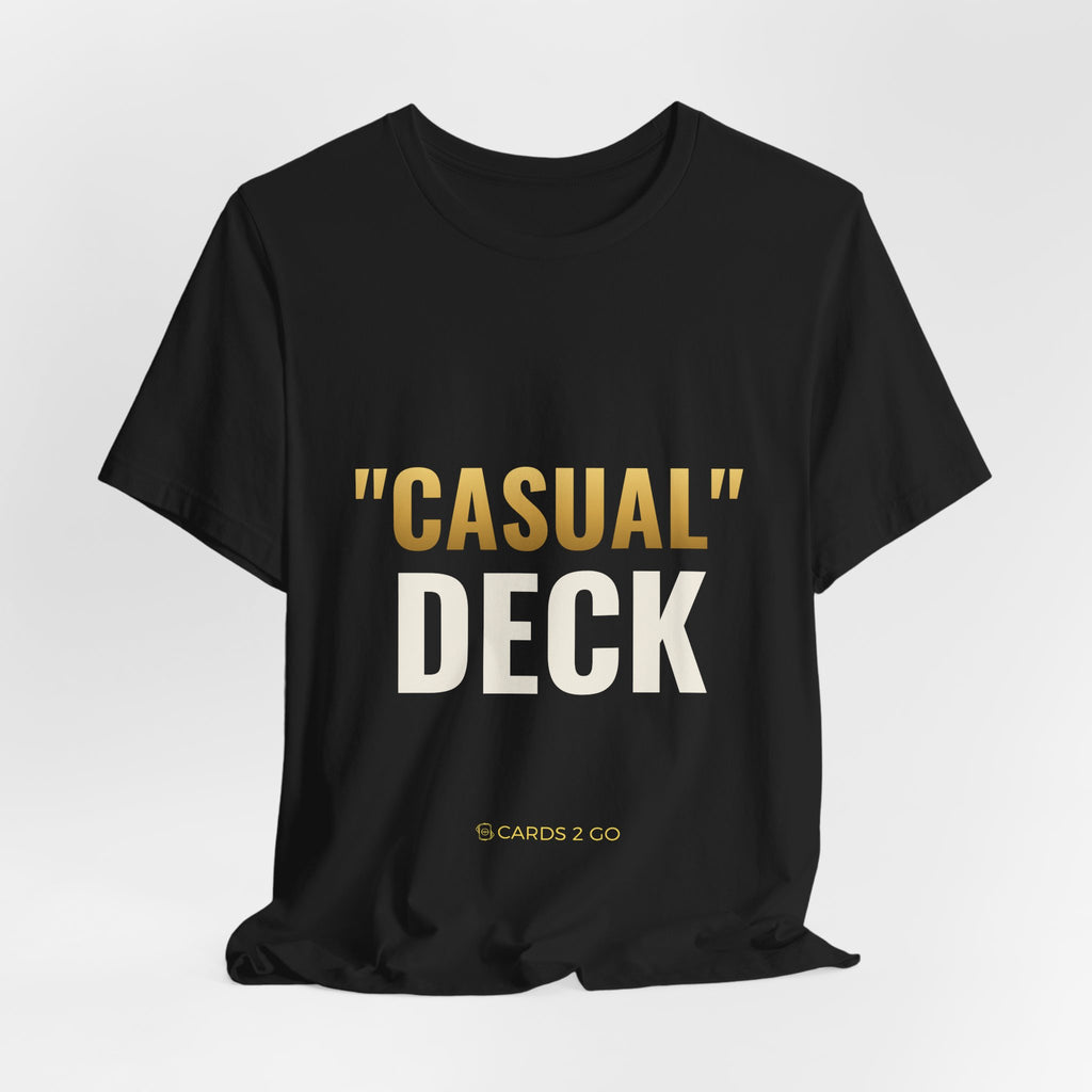 "Casual" Deck Tee
